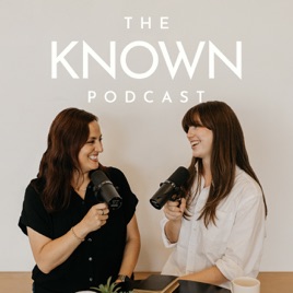 The Known Podcast