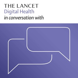 The Lancet Digital Health in conversation with
