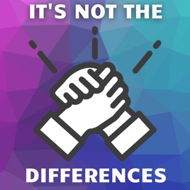 It‘s Not the Differences