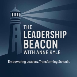 The Leadership Beacon with Anne Kyle