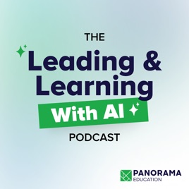 The Leading and Learning with AI Podcast