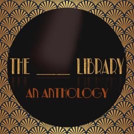 The_Library: An Anthology Series