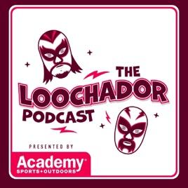 The Loochador Podcast