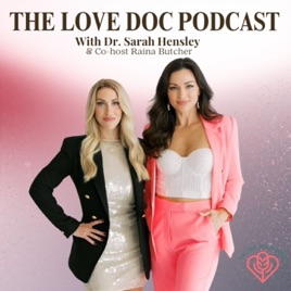 The Love Doc Podcast