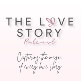 The Love Story Podcast