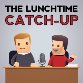 The Lunchtime Catch Up