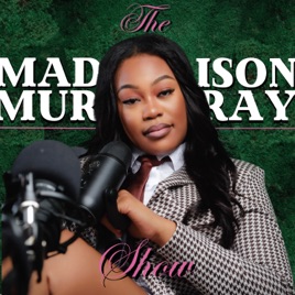 The Madison Murray Show