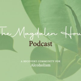 The Magdalen House Podcast