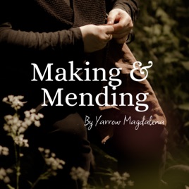 The Making & Mending Podcast