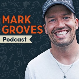 The Mark Groves Podcast