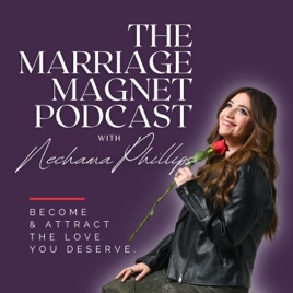 The Marriage Magnet Podcast