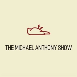 The Michael Anthony Show