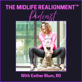 The Midlife Realignment: Menopause, Hormones, HRT, Perimenopause, Weight Gain,Progesterone, Estrogen