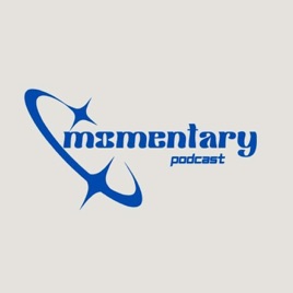 The Momentary Podcast