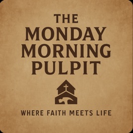 The Monday Morning Pulpit
