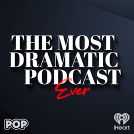 The Most Dramatic Podcast Ever