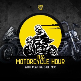 The Motorcycle Hour Podcast with Clan Na Gael MCC