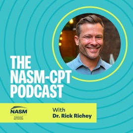 The NASM-CPT Podcast With Rick Richey