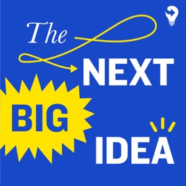 The Next Big Idea