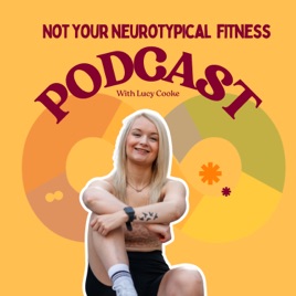 The Not Your Neurotypical Fitness Podcast