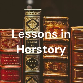 Lessons in Herstory