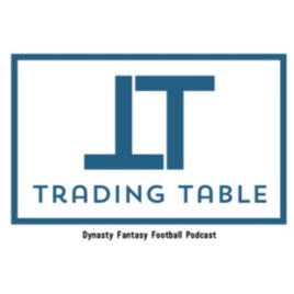 Trading Table - Dynasty Fantasy Football