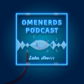 The Omenerds Podcast