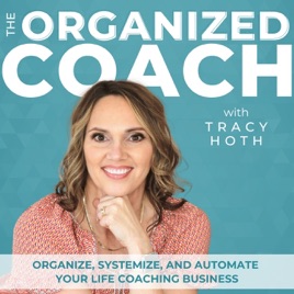 The Organized Coach - Productivity, Business Systems, Time Management, ADHD, Routines, Life Coach, Entrepreneur