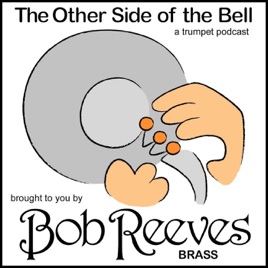 The Other Side Of The Bell - A Trumpet Podcast