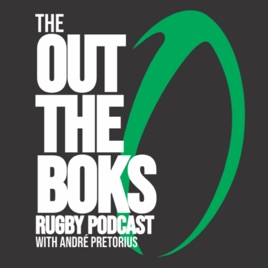 The Out the Boks Rugby Podcast - with André Pretorius
