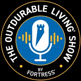 The Outdurable Living® Show