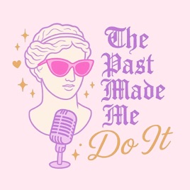 The Past Made Me Do It