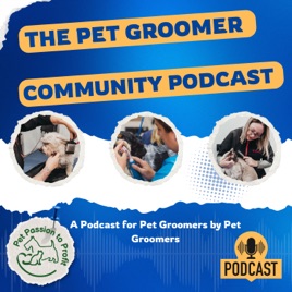 The Pet Groomer Community Podcast