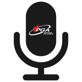 The PGA of BC Podcast with Derek Orr
