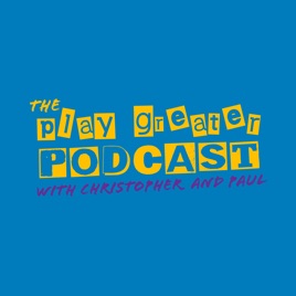 The Play Greater Podcast