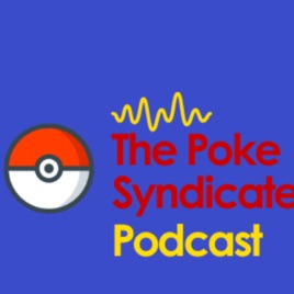 The Poke Syndicate Podcast
