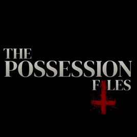 The Possession Files