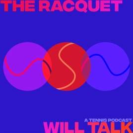 The Racquet Will Talk