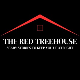 The Red Treehouse: Scary Stories to Keep You Up at Night