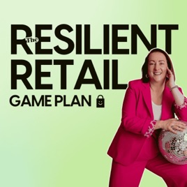 The Resilient Retail Game Plan - retail insights, retail trends and best practices