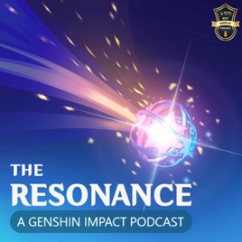 The Resonance: A Genshin Impact Podcast