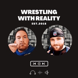 Wrestling With Reality
