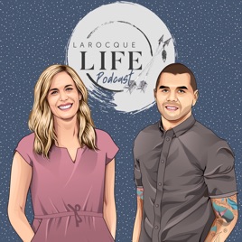LaRocque Life Podcast