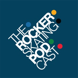 The Rocker Skating Podcast