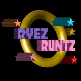 THE RYEZ RUNTZ PODCAST