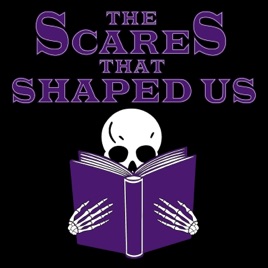The Scares That Shaped Us