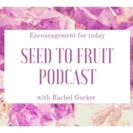 Seed to Fruit Podcast