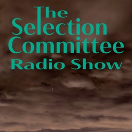 The Selection Committee Radio Show