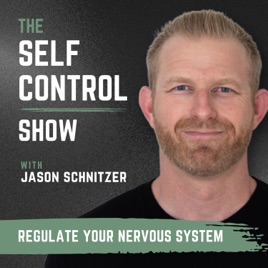 The Self Control Show with Jason Schnitzer