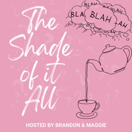 The Shade of it All